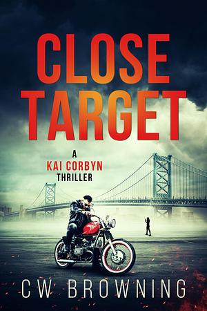 Close Target by C.W. Browning, C.W. Browning