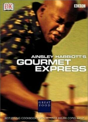 Ainsley Harriott's Gourmet Express by Ainsley Harriott
