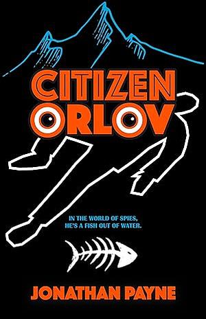 Citizen Orlov by Jonathan Payne