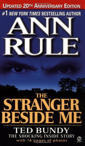 The Stranger Beside Me: Ted Bundy: The Shocking Inside Story by Ann Rule