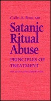 Satanic Ritual Abuse by Colin A. Ross