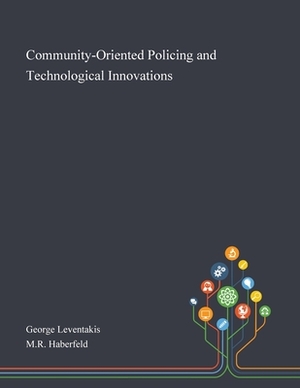 Community-Oriented Policing and Technological Innovations by 