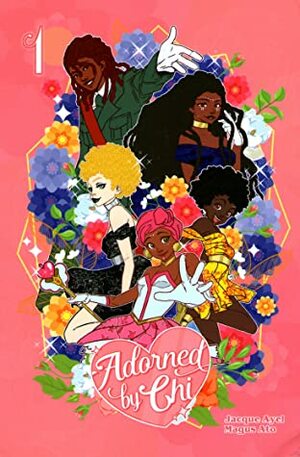 Adorned by Chi, Vol. 1 by Jacque Aye, Magus Ato, Tiana Mone'e