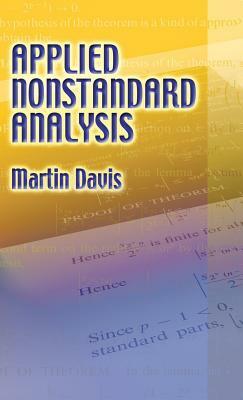 Applied Nonstandard Analysis by Martin Davis