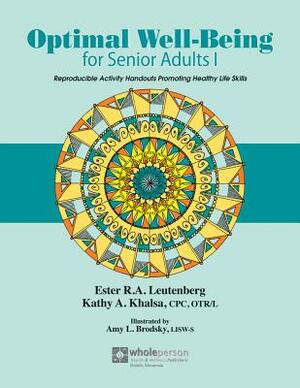 Optimal Well-Being for Senior Adults I by Kathy Khalsa, Ester R. A. Leutenberg
