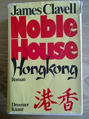 Noble House Hongkong: Roman by James Clavell