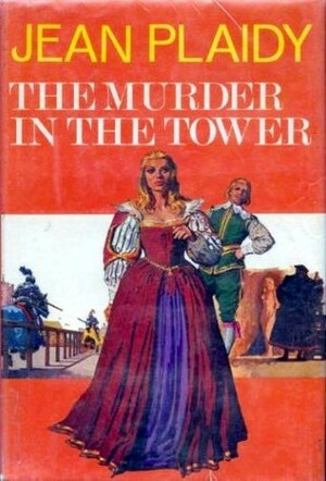 The Murder in the Tower by Jean Plaidy