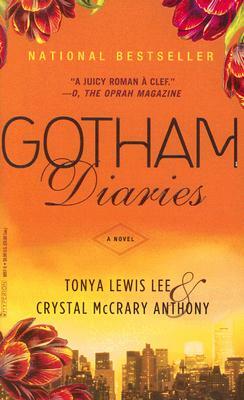 Gotham Diaries by Crystal McCrary Anthony, Tonya Lewis Lee