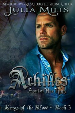 Achilles: Soul of Her King by Julia Mills