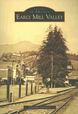 Early Mill Valley by Claudine Chalmers