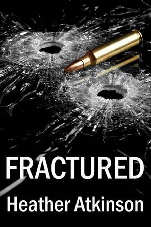 Fractured by Heather Atkinson