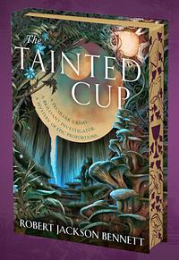 The Tainted Cup by Robert Jackson Bennett