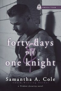 Forty Days and One Knight by Samantha A. Cole