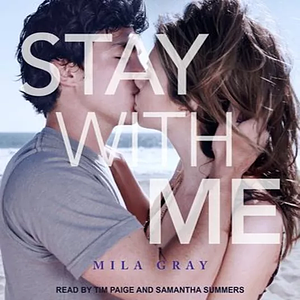 Stay With Me by Mila Gray