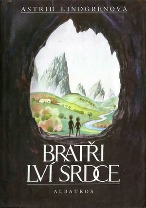 Bratři Lví srdce by Astrid Lindgren