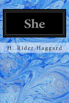 She by H. Rider Haggard