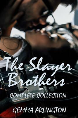 The Slayer Brothers: Complete Collection by Gemma Arlington