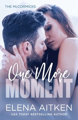 One More Moment by Elena Aitken