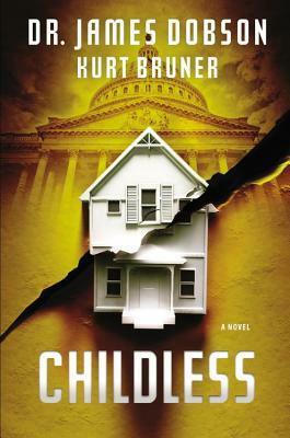 Childless by Kurt Bruner, James C. Dobson