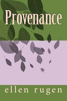 Provenance by Ellen Rugen