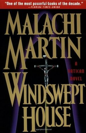 Windswept House by Malachi Martin