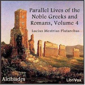 Plutarch's Lives: Life of Alcibiades by Plutarch