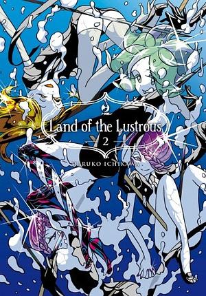 Land of the Lustrous, Vol. 2 by Haruko Ichikawa