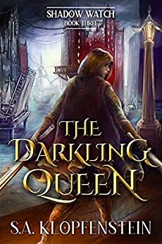 The Darkling Queen by S.A. Klopfenstein