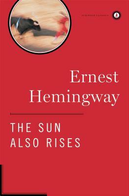 The Sun Also Rises by Ernest Hemingway