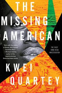 The Missing American by Kwei Quartey