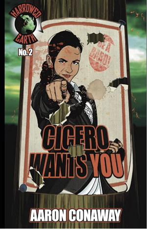 Cicero Wants You by Aaron Conaway