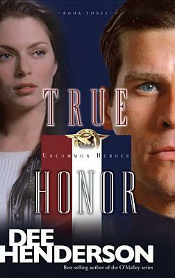 True Honor by Dee Henderson