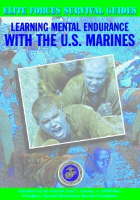 Learning Mental Endurance with the U.S. Marines by Chris McNab