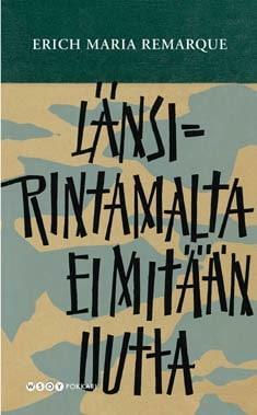 Länsirintamalta ei mitään uutta by Erich Maria Remarque