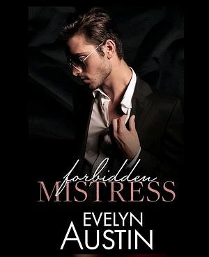 Forbidden Mistress by Evelyn Austin