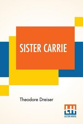 Sister Carrie by Theodore Dreiser