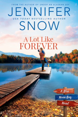 A Lot Like Forever by Jennifer Snow, Jennifer Snow