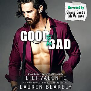 Good to Be Bad by Lili Valente, Lauren Blakely
