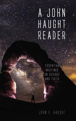 A John Haught Reader by John F. Haught