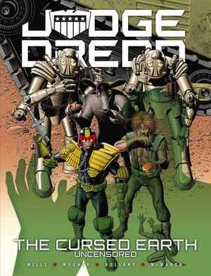 Judge Dredd: The Cursed Earth Uncensored by Pat Mills, John Wagner, Chris Lowder, Mick McMahon, Brian Bolland