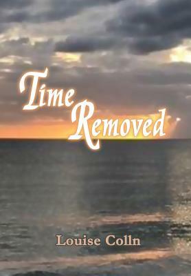 Time Removed by Louise Colln