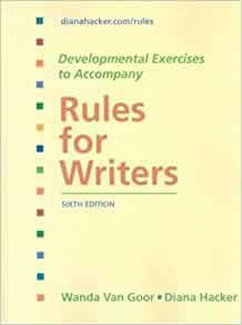 Developmental Exercises to Accompany Rules for Writers by Wanda Van Goor, Diana Hacker