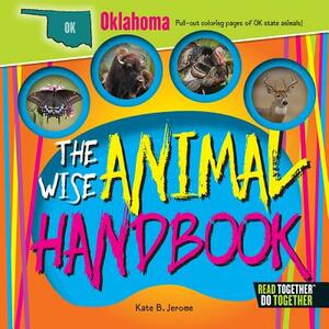 The Wise Animal Handbook Oklahoma by Kate B. Jerome