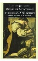 The Essays: A Selection by M.A. Screech, Michel de Montaigne