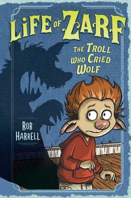 The Troll Who Cried Wolf by Rob Harrell