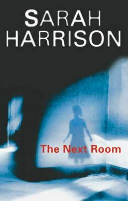 Next Room by Sarah Harrison