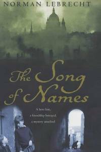 Song of Names by Norman Lebrecht