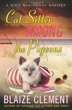 Cat Sitter Among the Pigeons by Blaize Clement