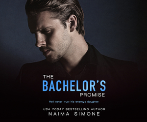 The Bachelor's Promise by Naima Simone