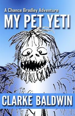 My Pet Yeti by Clarke Baldwin